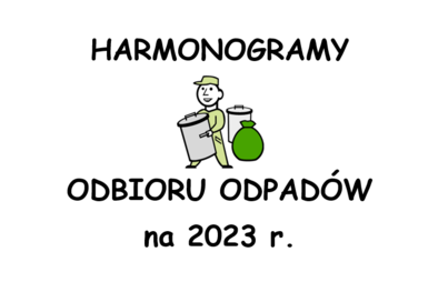 Zdjęcie do HARMONOGRAMY ODBIORU ODPAD&Oacute;W NA 2023 ROK